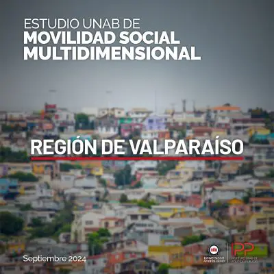 Estudio UNAB Movilidad Social - Región de Valparaíso