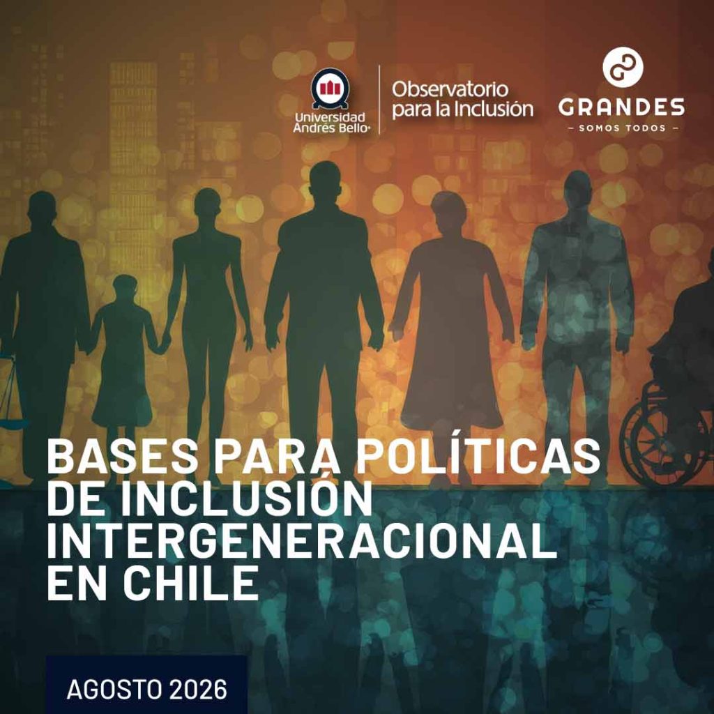 Silhouettes of diverse people holding hands in front of a warm gradient, with the title 'Bases para Políticas de Inclusión Intergeneracional en Chile' and 'Agosto 2026' at the bottom.